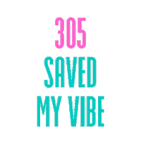 305 Saved My Vibe Sticker by 305 Fitness