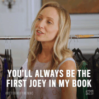 youll always be the first joey in my book GIF by Pop TV