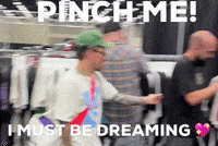 I Must Be Dreaming Pinch GIF