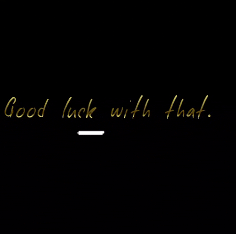 Sarcasm Luck GIF