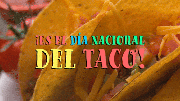 ยกEs el Dรญa Nacional del Taco!