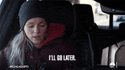 Ill Go Later GIF by One Chicago