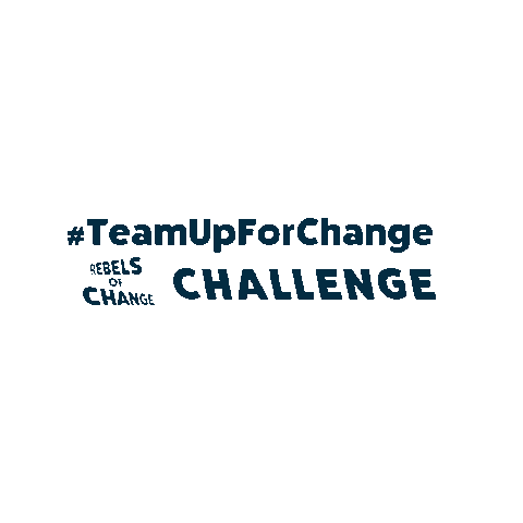 RebelsOfChange giphygifmaker rebelsofchange rebels of change teamupforchangechallenge Sticker