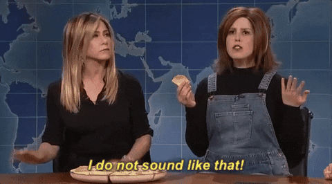 I Dont Sound Like That Jennifer Aniston GIF by Saturday Night Live