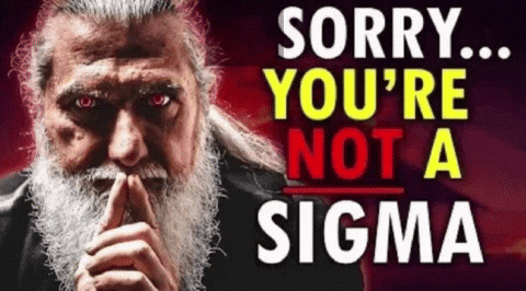 Youre Not Sigma GIFs - Find & Share on GIPHY