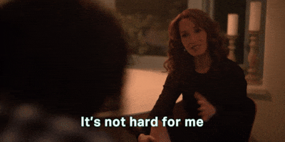 It's Not Hard For Me At All