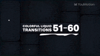 Colorful Liquid Transitions 51 60