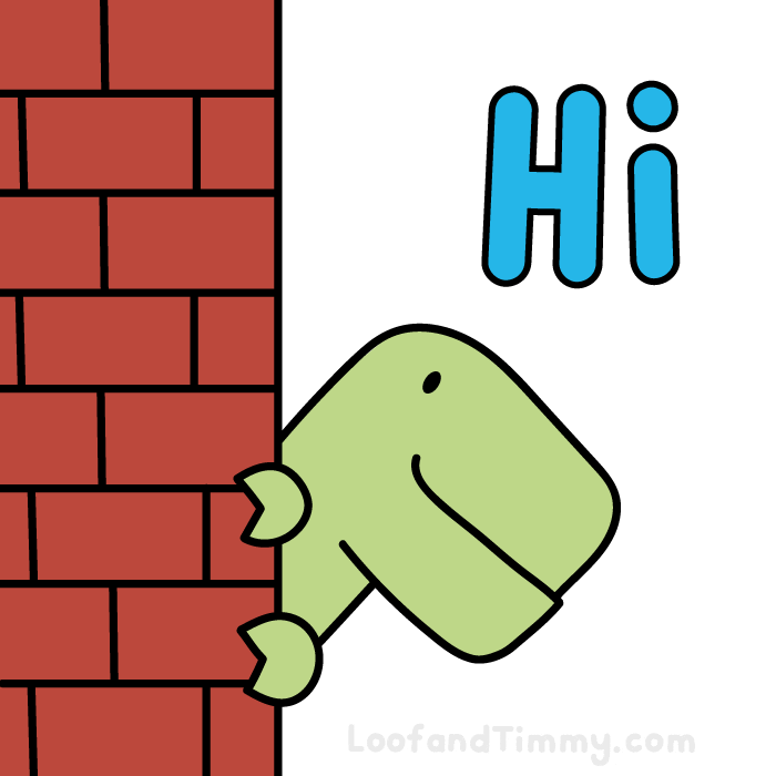 Cartoon gif. Timmy from Loof and Timmy peeks out from behind a brick wall with a smile. Text, "Hi."