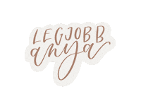 Anya Anyaknapja Sticker