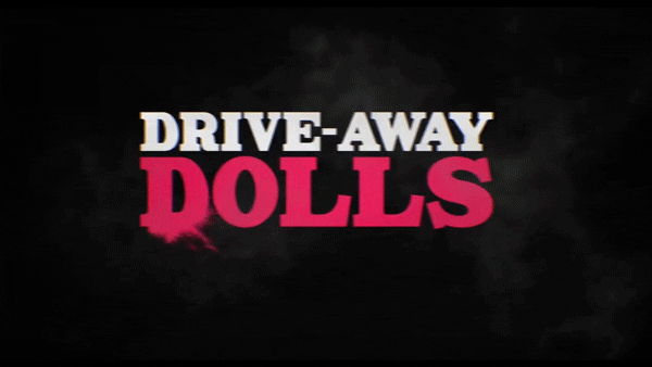 Drive Away Dolls GIF by Focus Features