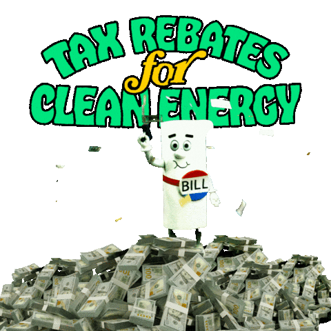 Text gif. Bill from Schoolhouse Rock dances around atop a pile of money, making it rain cash with an air gun. Text, "Tax rebates for clean energy."
