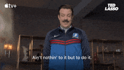 Just Do It Ted Lasso GIF by Apple TV