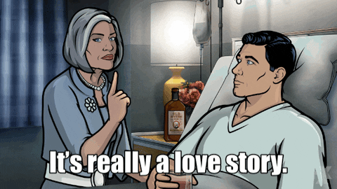 Its A Love Story GIF by Archer