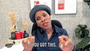 You Got This Lets Go GIF by Luvvie Ajayi Jones
