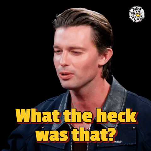 What The Heck Was That?