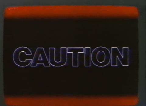 Warning Take Care GIF