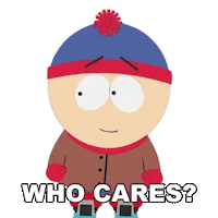 Who Cares Stan Marsh Sticker by South Park