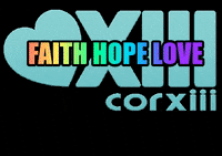 Corxiii love hope faith corxiii GIF