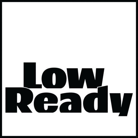 LowReady low ready lowready GIF