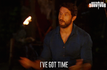 i've got time we are waiting GIF by Australian Survivor