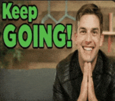 Keep Going You Can Do It GIF