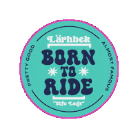 Born To Ride Sticker by Larhbek