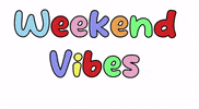 Weekend Vibes GIF