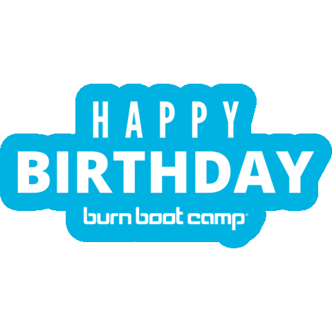 Happy Birthday Sticker by Burn Boot Camp