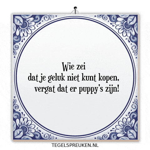 Puppy Happiness GIF by Tegelspreuken.nl