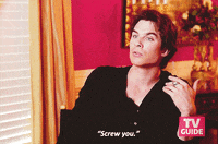 screw you ian somerhalder GIF