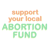 Reproductive Rights Abortion Sticker by Shout Your Abotion