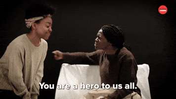 You Are A Hero To Us All