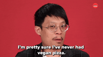 I've Never Had Vegan Pizza