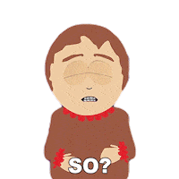 So What Sticker by South Park