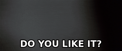 Do You Like It GIF