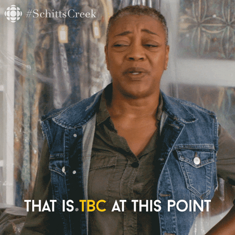 Schitts Creek Comedy GIF by CBC

DESCRIÇÃO DA IMAGEM: mulher negra de cabelo curto usando uma camisa cinza e colete jeans falando "That is TBC at this point."