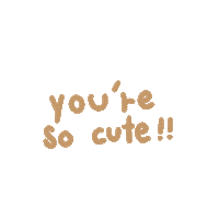 Cutie You Are Cute Sticker