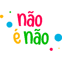 Respeito Nao E Nao Sticker by Carnaval Joaçaba