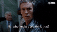 What Makes You Think That?