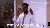 Millennials Why Do I Bother GIF by ALLBLK (formerly known as UMC)