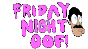 Friday Night Sticker by deladeso