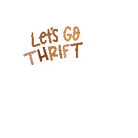 RainbowMillShoppe lets go thrift thrifting thrifter Sticker