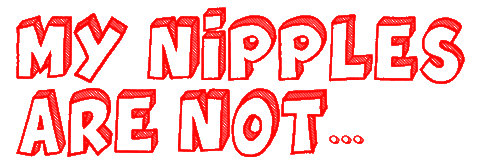 nipple my nipples are not Sticker