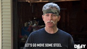 Let's Go Move Some Steel