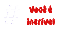 ritagifseadesivos rita gifs e adesivos voce e incrivel rita gifs e adesivos mensagem Sticker