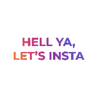 Hell Ya Lets Insta Sticker by InstaPhysique