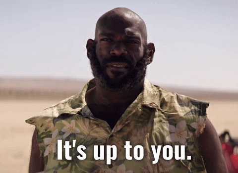 Up To You