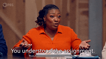 You Understood the Assignment