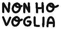 Che Palle Non Ho Voglia Sticker
