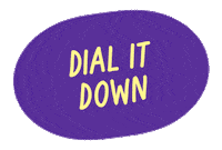 Dial It Down Sticker by Count Us In